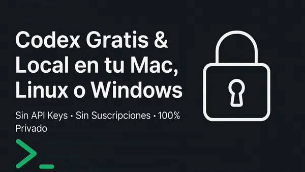 ¿Querés un “Codex” local, gratis y totalmente privado?